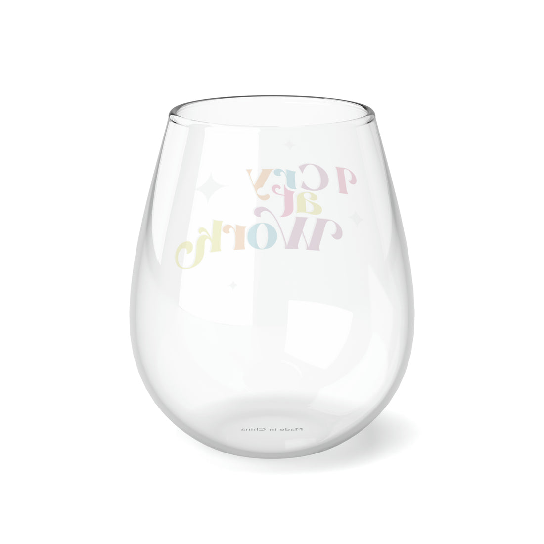 I Cry at Work Stemless Wine Glass